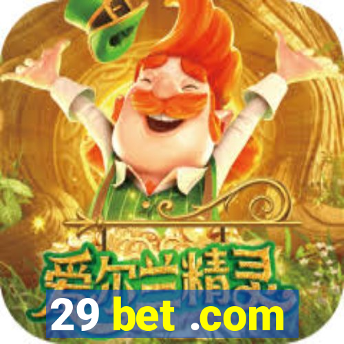 29 bet .com